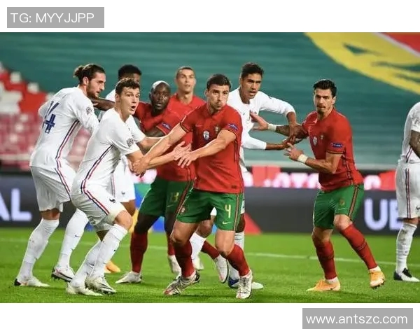 法国与葡萄牙足球对决精彩回顾与战术分析 法国与葡萄牙足球对决精彩回顾与战术分析